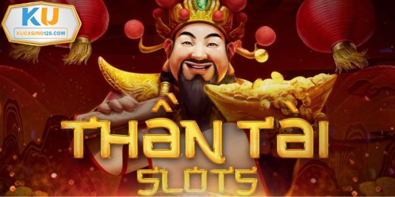 Nổ Hũ Thần Tài Kucasino – Săn Jackpot, Rinh Lộc Mỗi Ngày